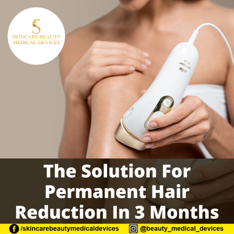 The Solution For Permanent Hair Reduction In 3 Months