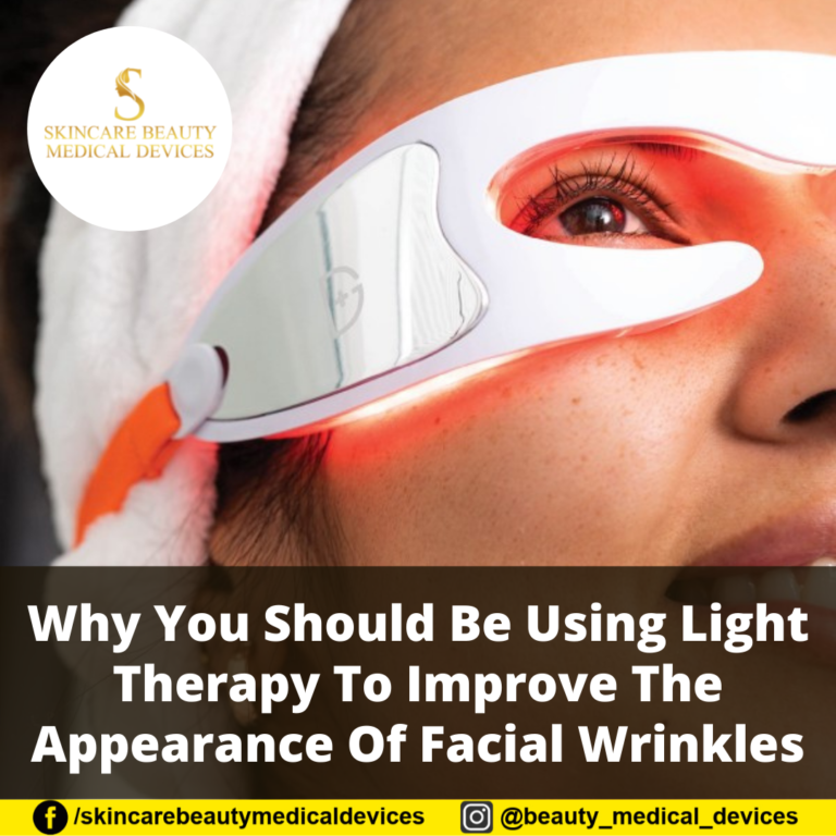 Why You Should Be Using Light Therapy To Improve The Appearance Of Facial Wrinkles