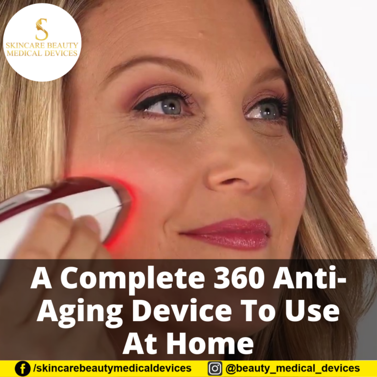 A Complete 360 Anti-Aging Device To Use At Home