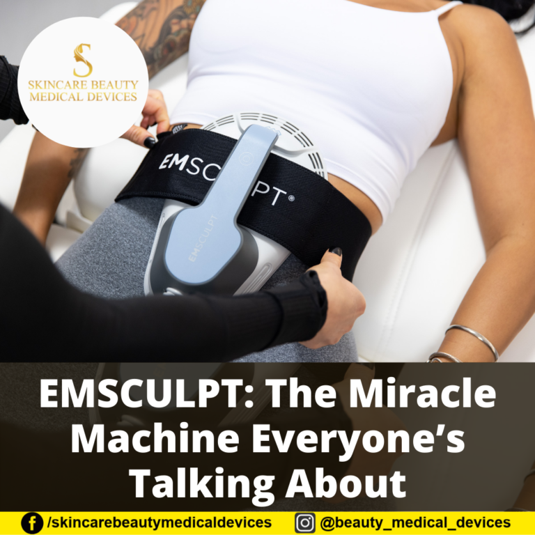 EMSCULPT: The Miracle Machine Everyone’s Talking About
