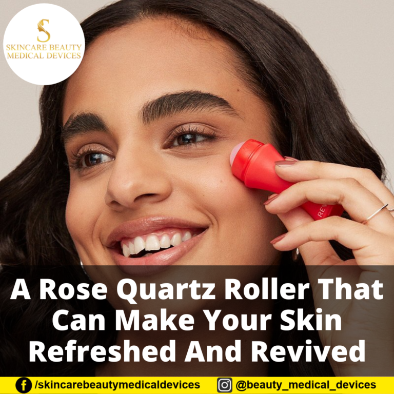 A Rose Quartz Roller That Can Make Your Skin Refreshed And Revived