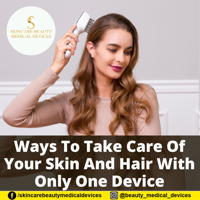 Ways To Take Care Of Your Skin And Hair With Only One Device