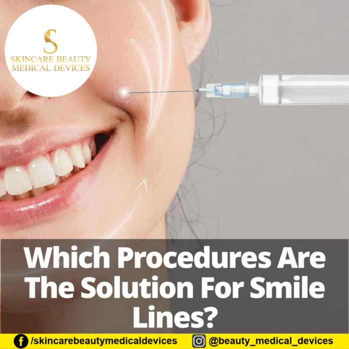 Which Procedures Are The Solution For Smile Lines?