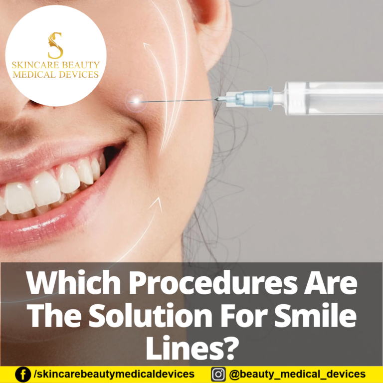 Which Procedures Are The Solution For Smile Lines?
