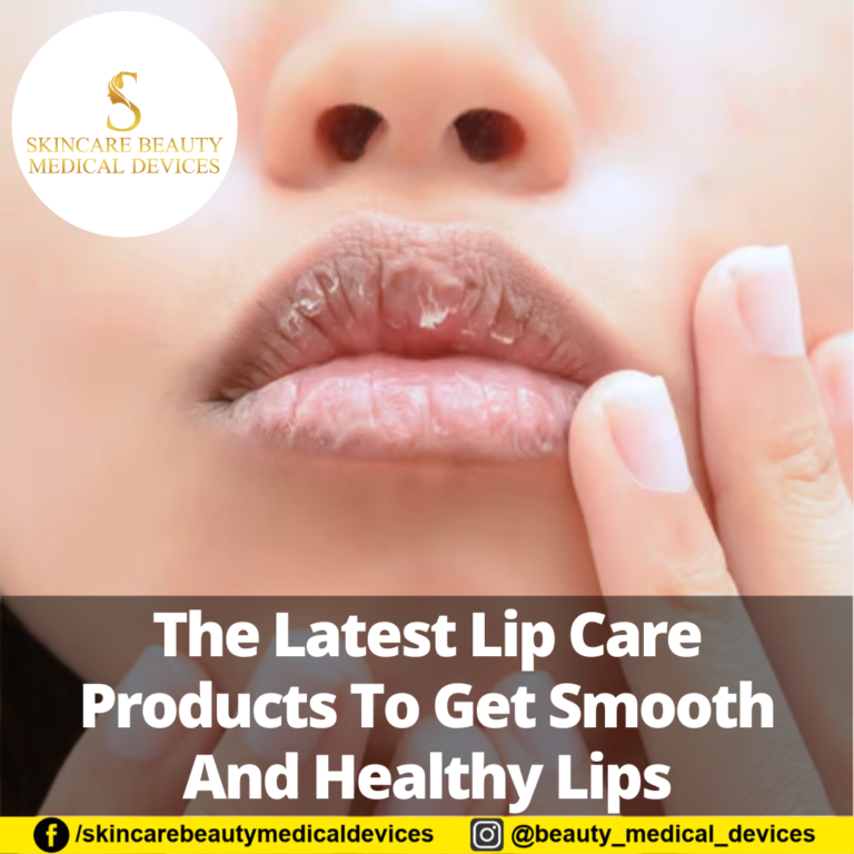 The Latest Lip Care Products To Get Smooth And Healthy Lips
