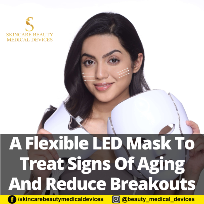 A Flexible LED Masks to treat Signs of Aging And reduce breakouts