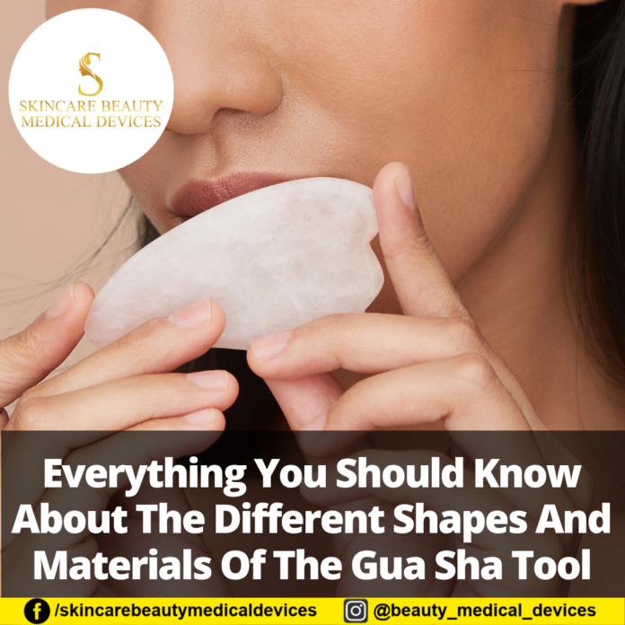 Everything You Should Know About The Different Shapes And Materials Of The Gua Sha Tool