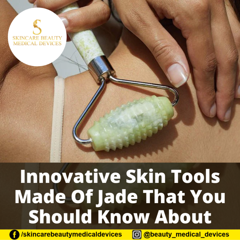 Innovative Skin Tools Made Of Jade That You Should Know About
