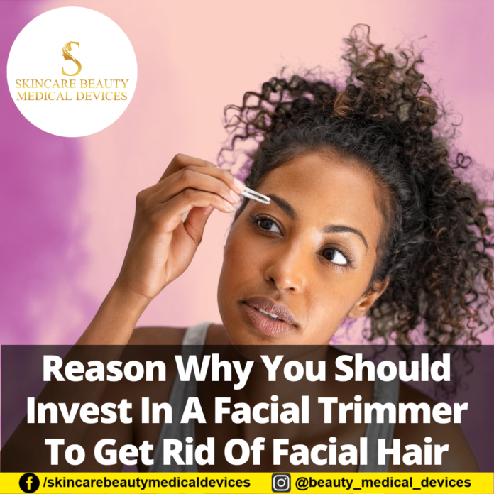 Reason Why You Should Invest In A Facial Trimmer To Get Rid Of Facial Hair