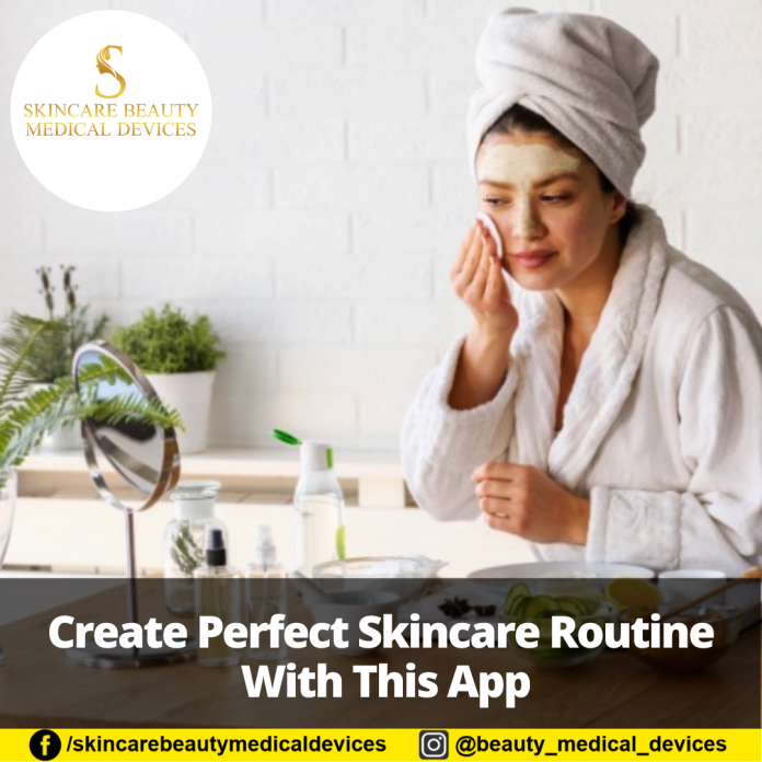 Create Perfect Skincare Routine With This App