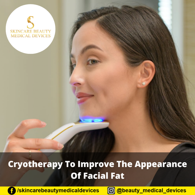 Cryotherapy To Improve The Appearance Of Facial Fat