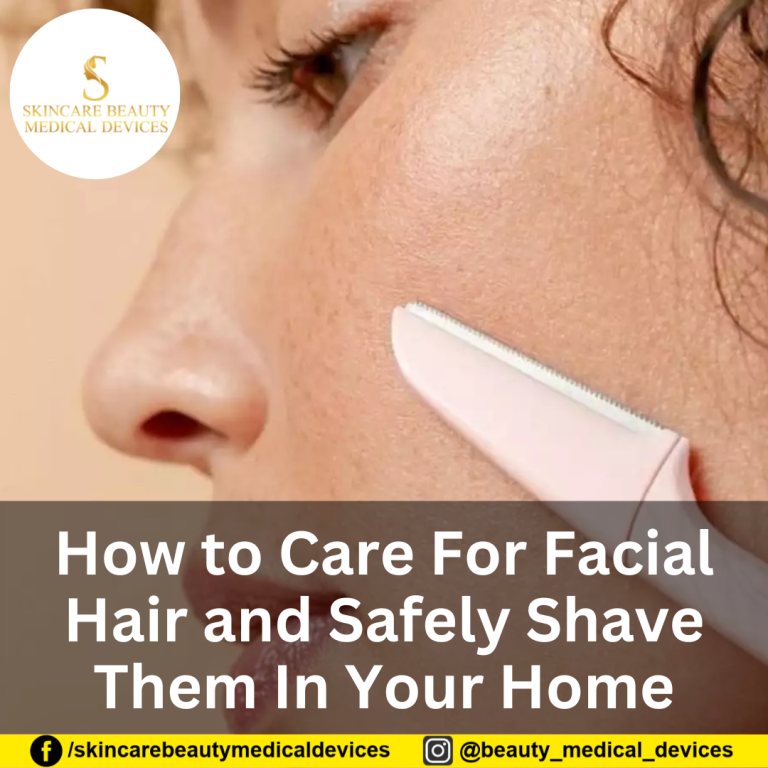 How to Care For Facial Hair and Safely Shave Them In Your Home