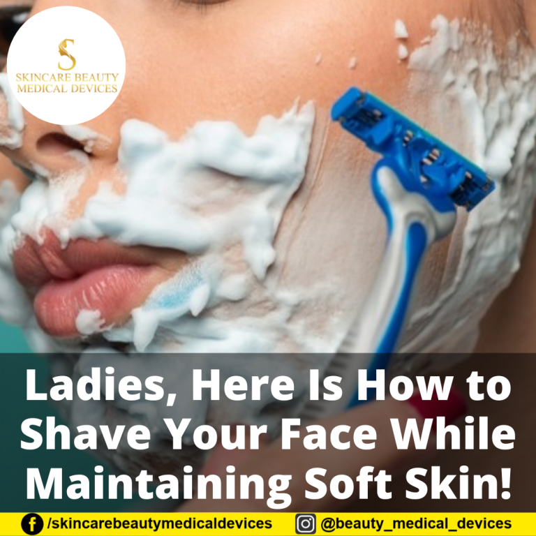 Ladies, Here Is How to Shave Your Face While Maintaining Soft Skin!