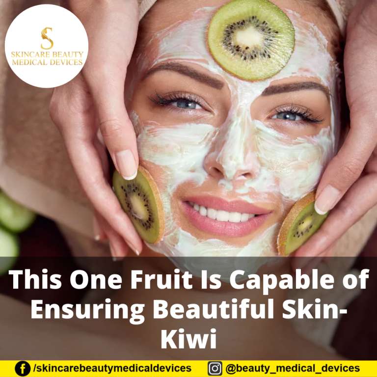 This One Fruit Is Capable of Ensuring Beautiful Skin- Kiwi
