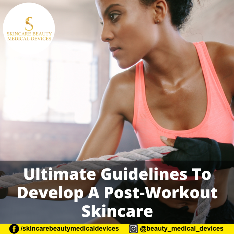 Ultimate Guidelines To Develop A Post-Workout Skincare