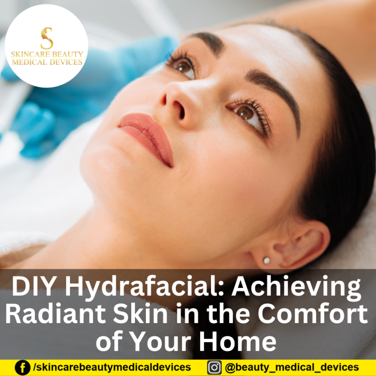 DIY Hydrafacial: Achieving Radiant Skin in the Comfort of Your Home