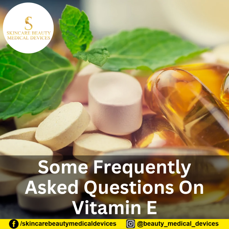 Some Frequently Asked Questions On Vitamin E
