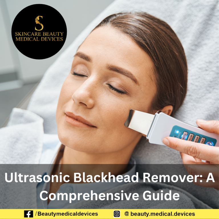 Ultrasonic Blackhead Remover: A Comprehensive Guide