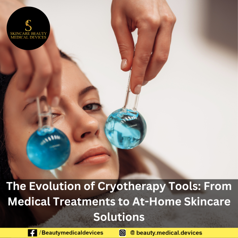The Evolution of Cryotherapy Tools: From Medical Treatments to At-Home Skincare Solutions