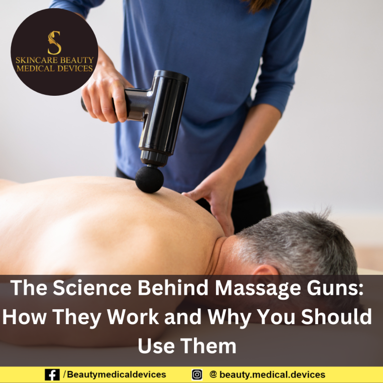 The Science Behind Massage Guns: How They Work and Why You Should Use Them