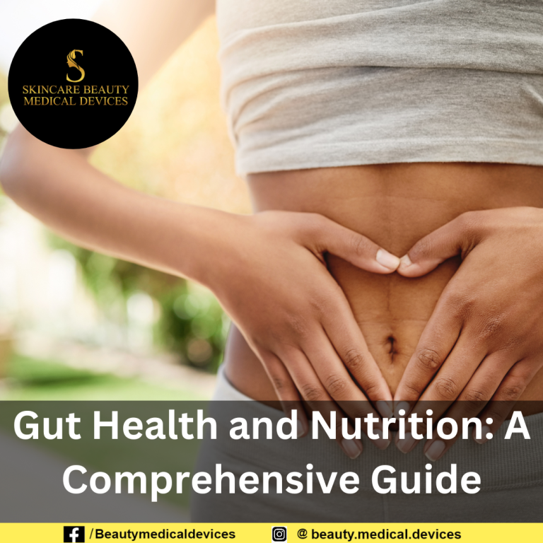 Gut Health and Nutrition: A Comprehensive Guide