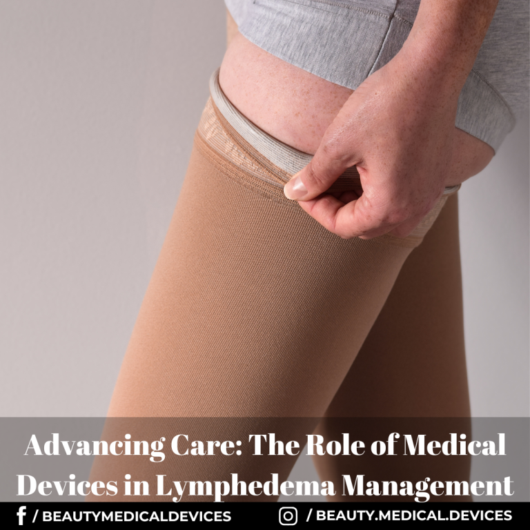 Advancing Care: The Role of Medical Devices in Lymphedema Management