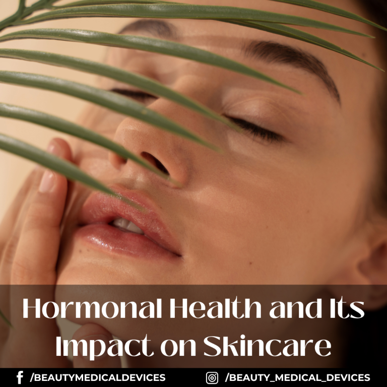 Hormonal Health and Its Impact on Skincare