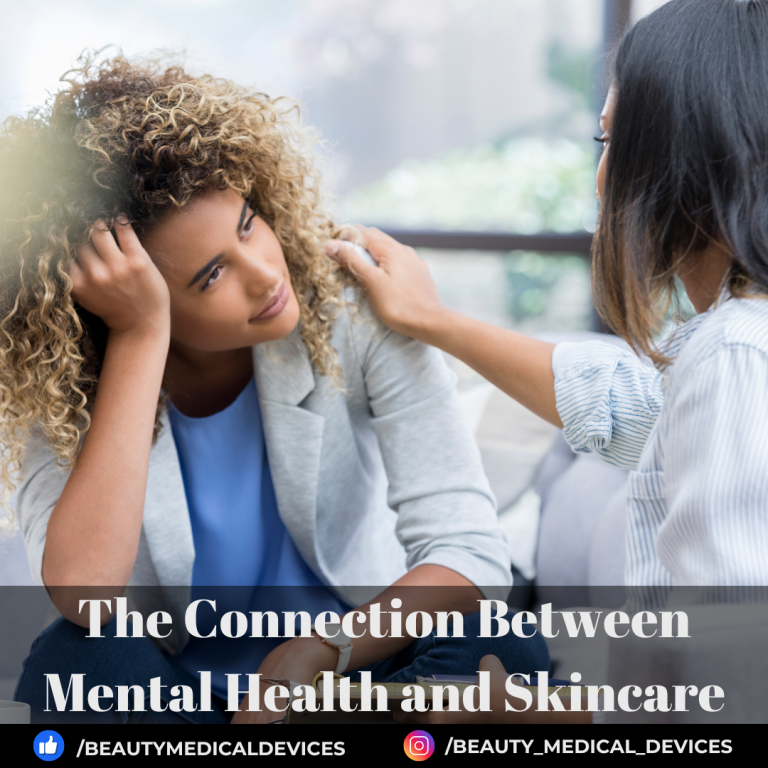 The Connection Between Mental Health and Skincare