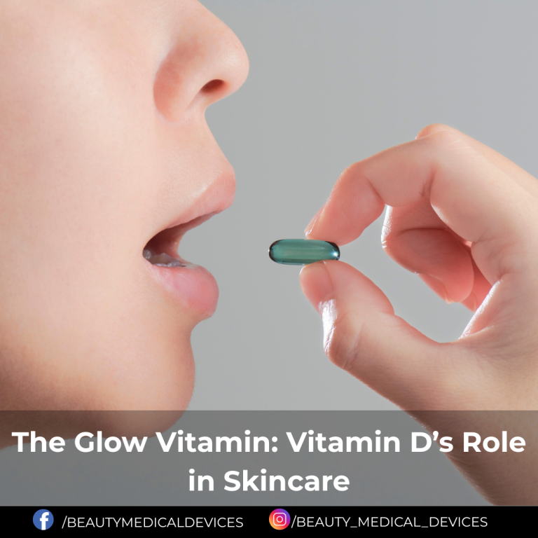 The Glow Vitamin: Vitamin D’s Role in Skincare